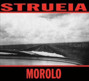 Morolo, il nuovo album di Strueia. Come Nebraska, ma anche no